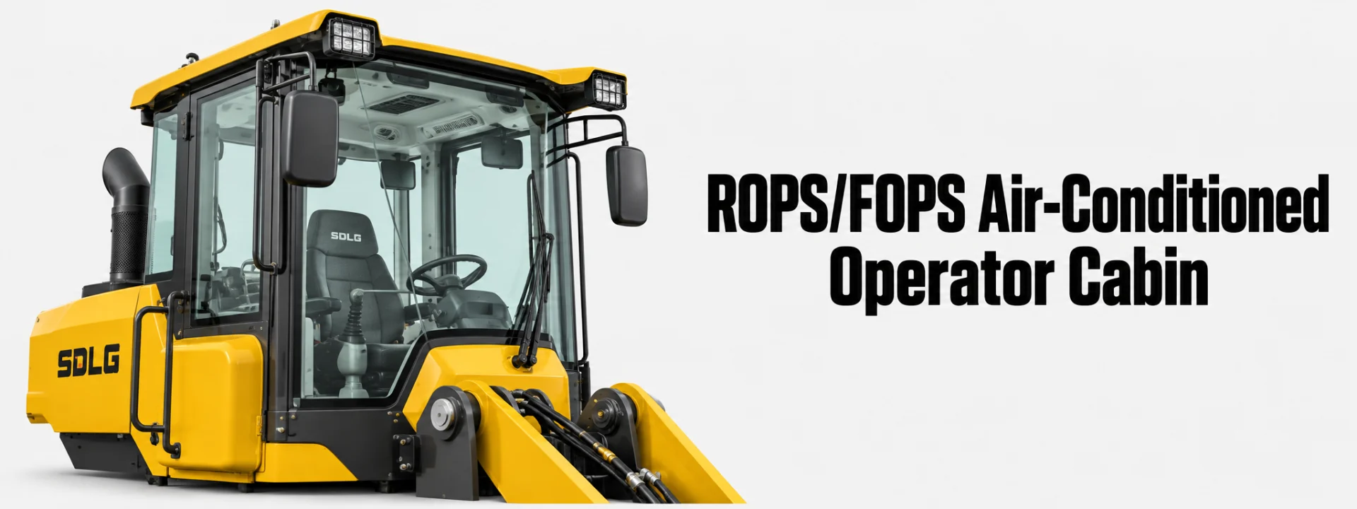 ROPS/FOPS Air-Conditioned Operator Cabin